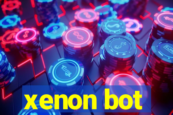 xenon bot